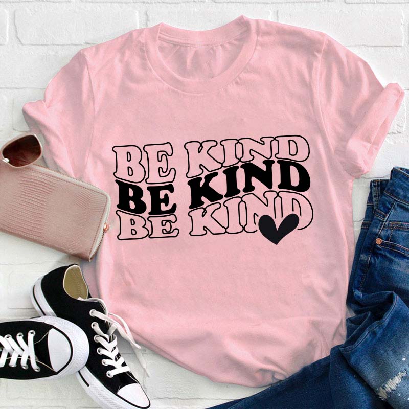 Be Kind Teacher T-Shirt