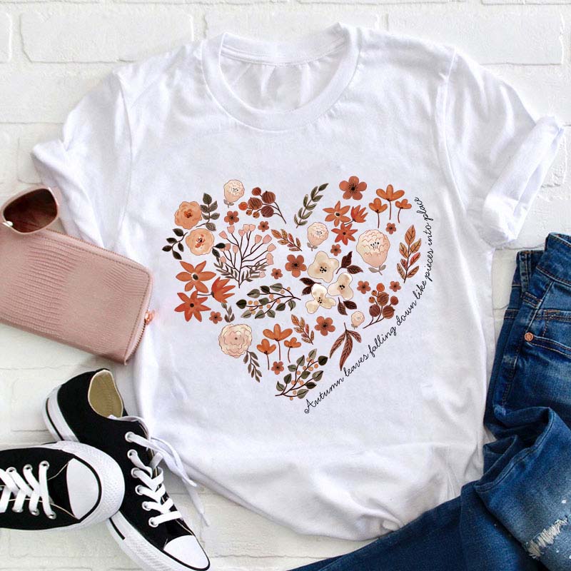 Autumn Leaves Falling Down Like Pieces Into Place Teacher T-Shirt