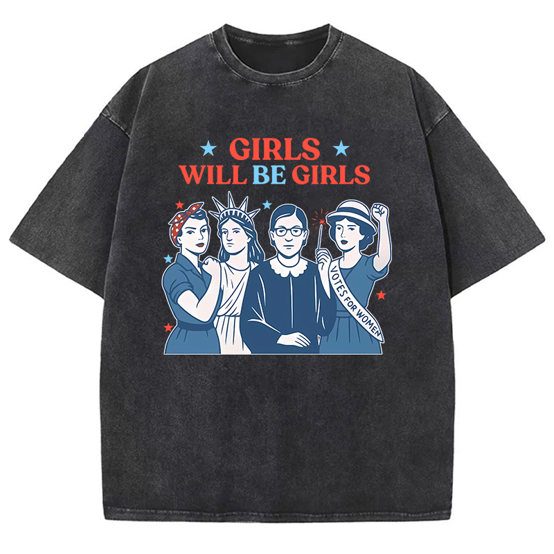 Girls Will Be Girls 4th Of July Teacher Washed T-Shirt