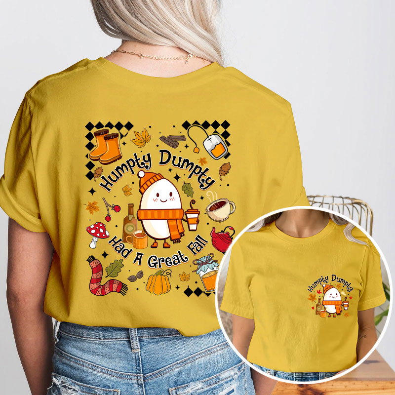 Humpty Dumpty Had A Great Fall Teacher Two Sided T-Shirt