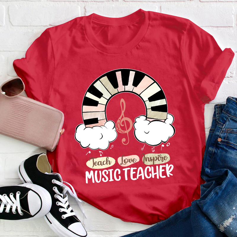 Teach Love Inspire Music Teacher T-Shirt