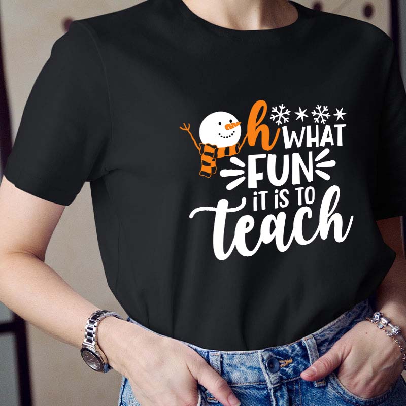 Oh What Fun It Is To Teach Teacher T-Shirt