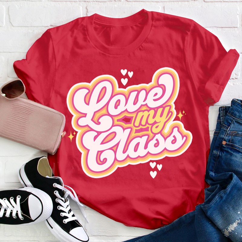 Love My Class Teacher T-Shirt Sale-Teachersgram