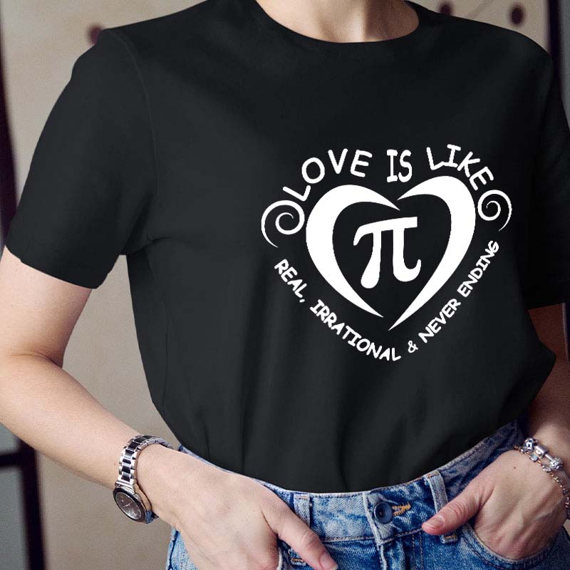 Love Is Like Pi Teacher T-Shirt