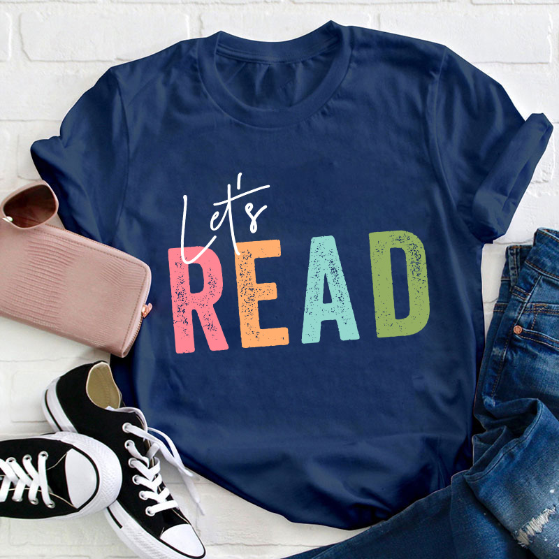 Let's Read Teacher T-Shirt