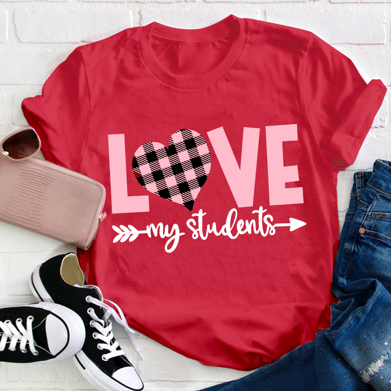 Love My Students Teacher T-Shirt