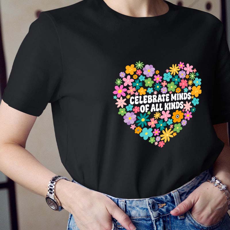 Celebrate Minds Of All Kinds Teacher T-Shirt
