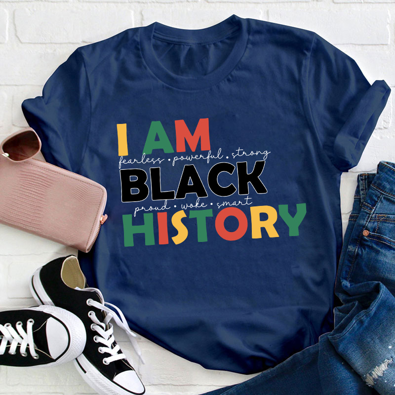 I Am Proud Smart Black History Teacher T-Shirt