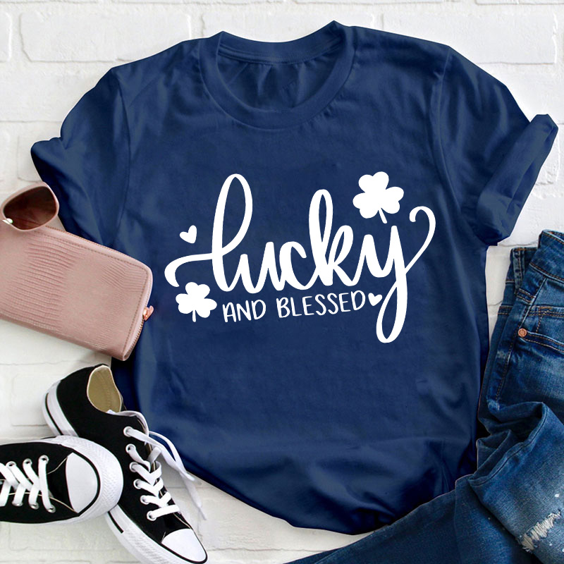 Lucky And Blessed Teacher T-Shirt