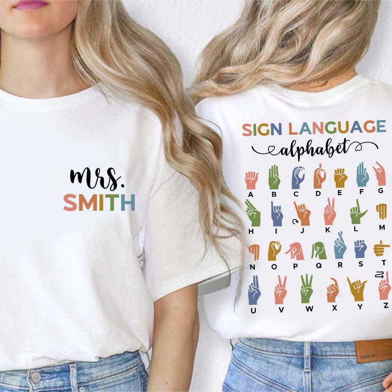 Personalized Sign Language Alphabet Teacher Two Sided T-Shirt