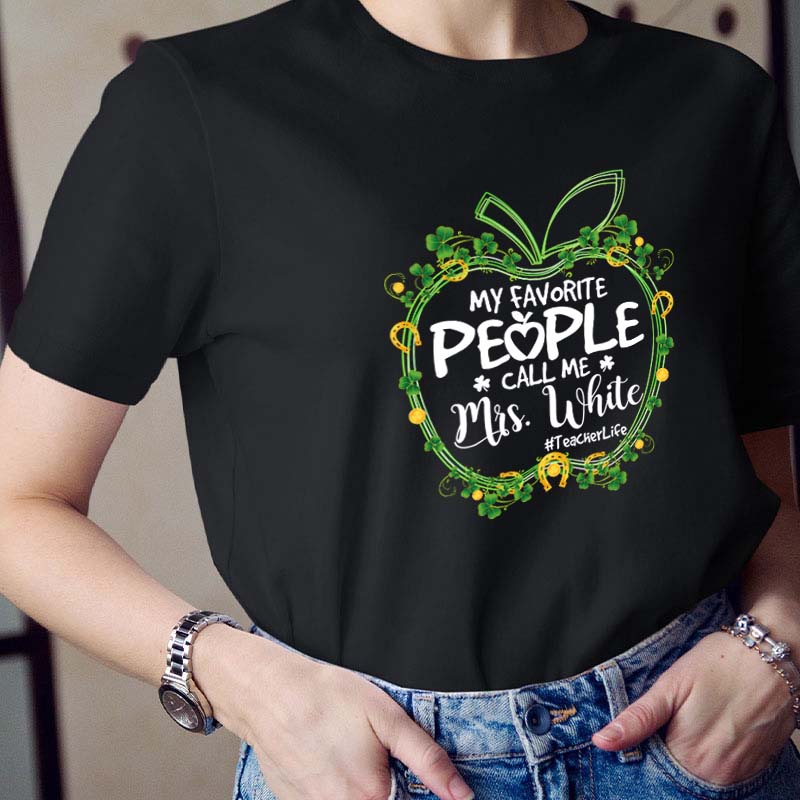 Personalized Apple My Favorite People Call Me Teacher Teacher T-Shirt