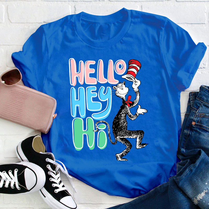 Hello Hey Hi Teacher T-Shirt