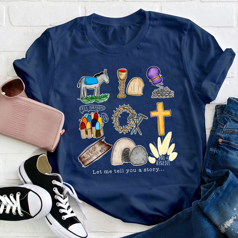 Let Me Tell You A Story Teacher T-Shirt