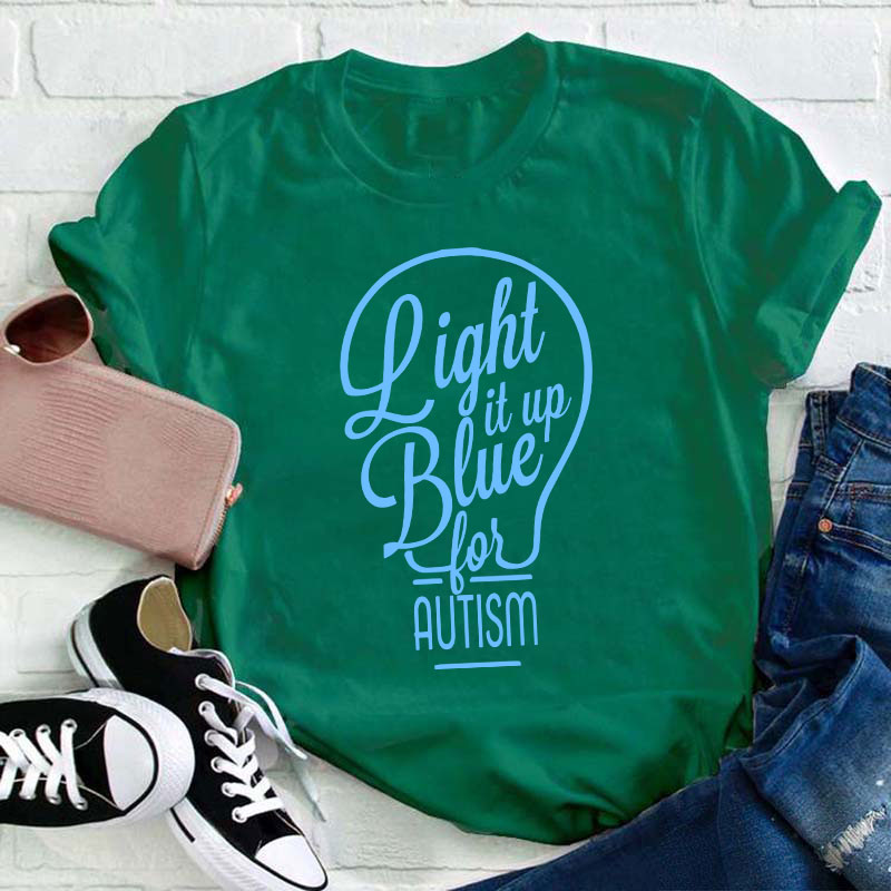 Light It Up Blue For Autism Teacher T-Shirt