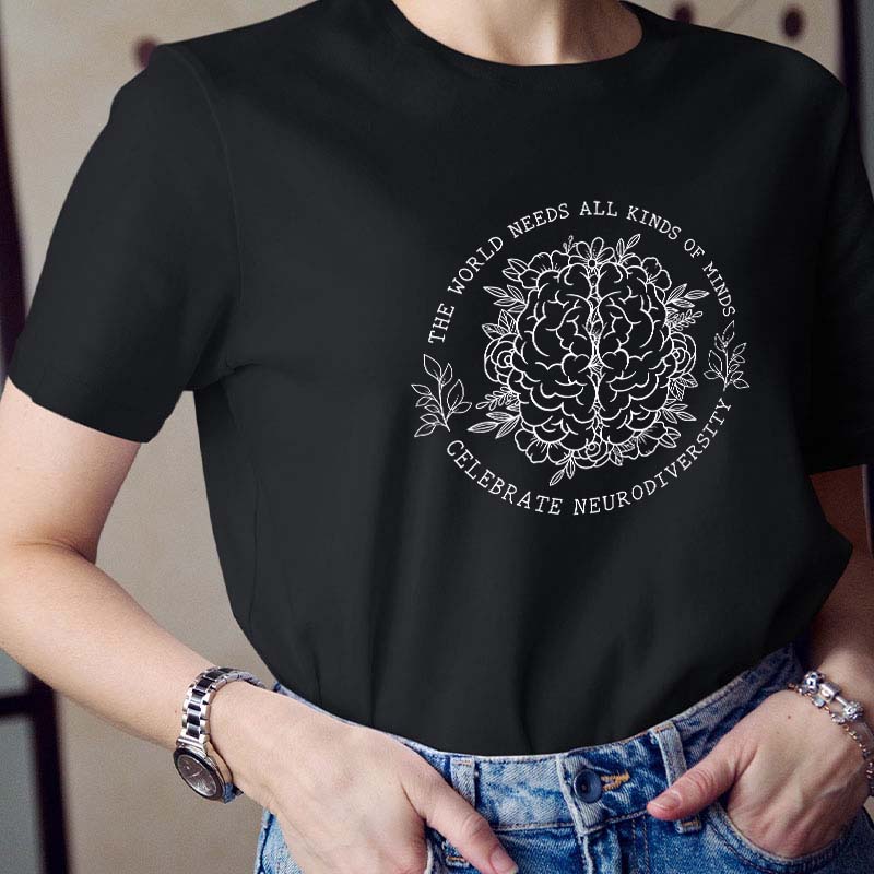 The World Need All Kinds Of Minds Teacher T-Shirt