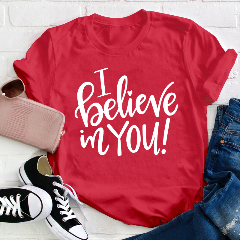 I Believe In You Teacher T-Shirt Sale-Teachersgram