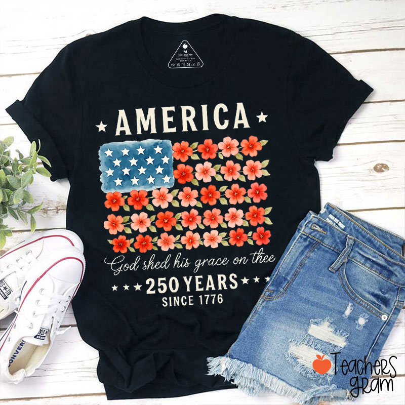 America God Shed His Grace On Thee Teacher T-Shirt