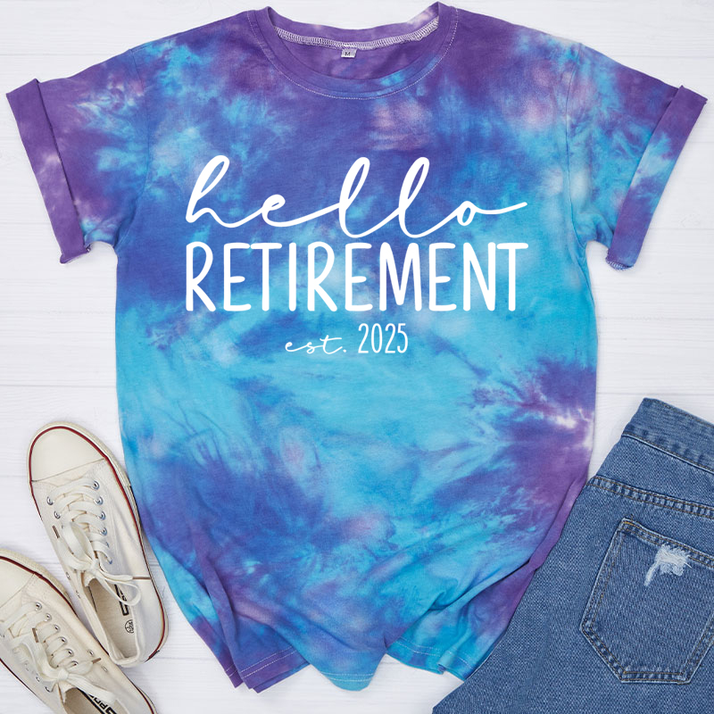 Hello Retirement Teacher Tie-dye T-Shirt