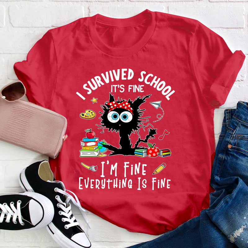 I'm Fine Everything Is Fine Teacher T-Shirt