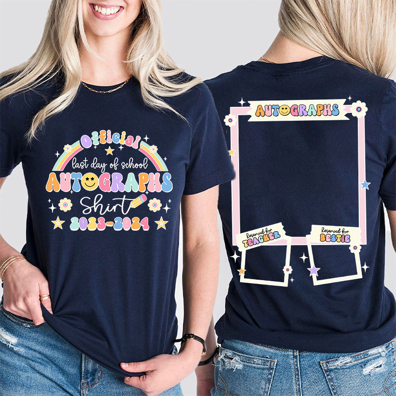 Personalized Official Autograph Last Day Of School Teacher Two Sided T-Shirt