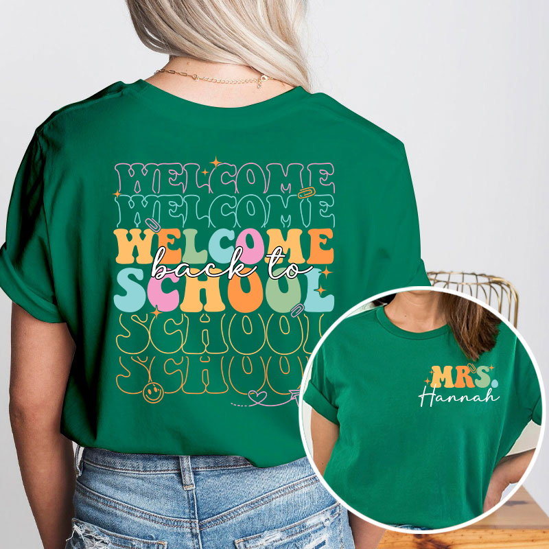Personalized Kiddo Welcome Back To School Teacher Two Sided T-Shirt