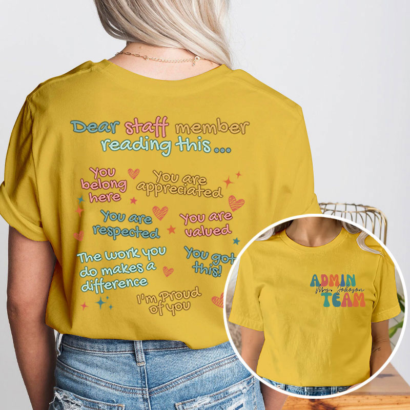 Personalized Dear Staff Member Reading This Teacher Two Sided T-Shirt