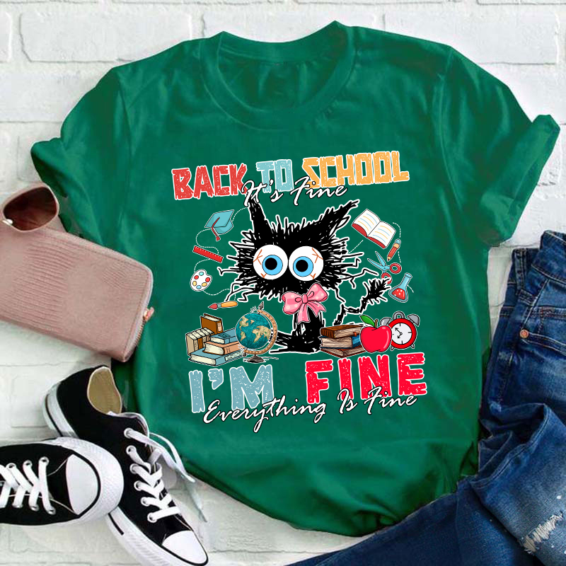 Back To School Everything Is Fine Teacher T-Shirt