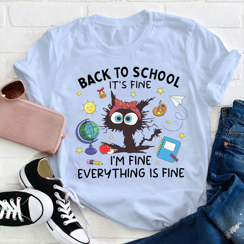 Back To School It's Fine Teacher T-Shirt