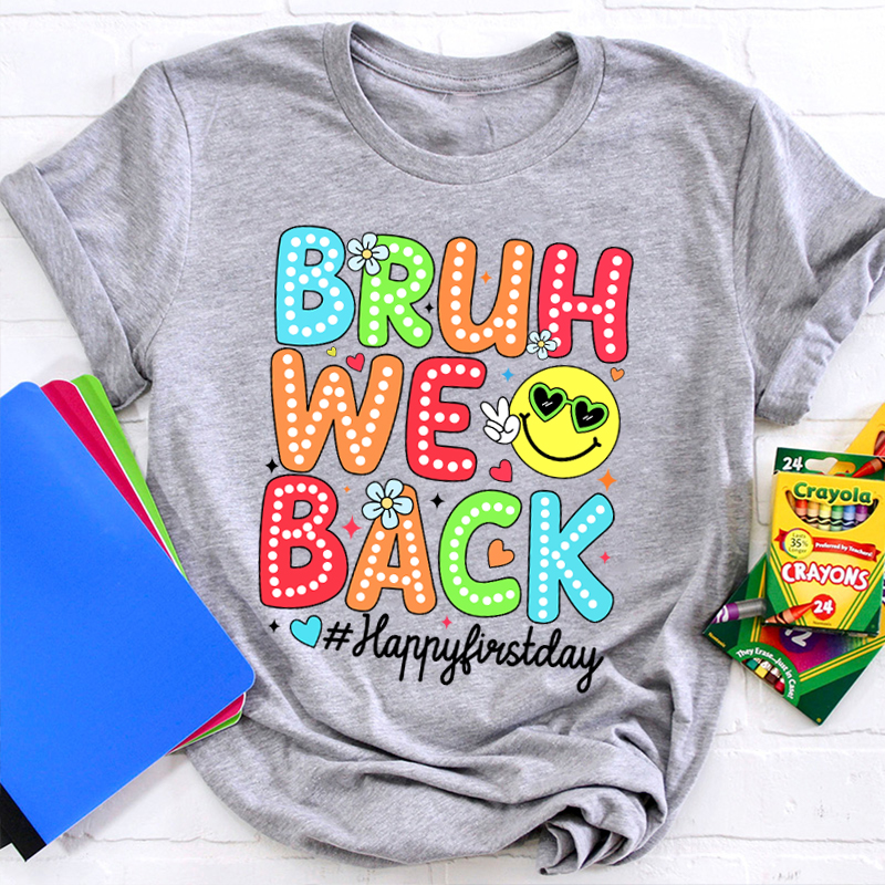 Neon Light Bruh We Back Teacher T-Shirt