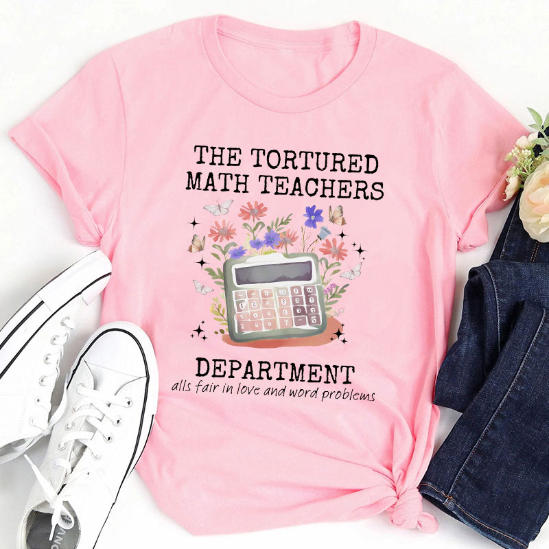 The Tortured Math Teachers Department Teacher T-Shirt