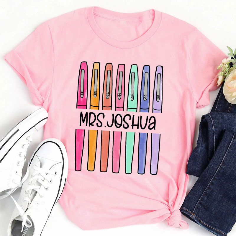 Personalized Colored Pens Teacher Name T-Shirt