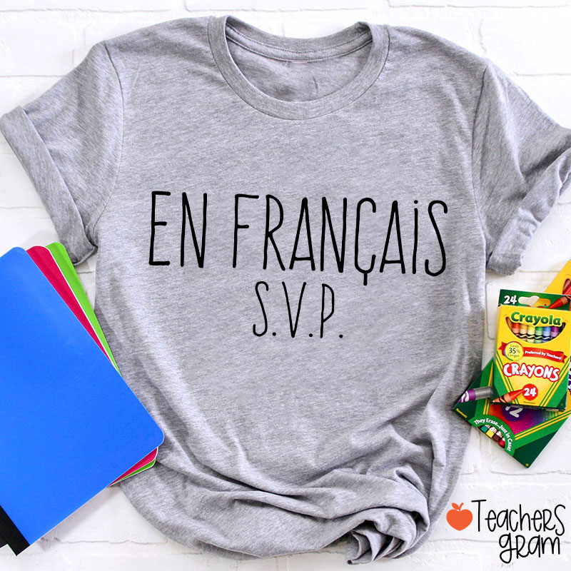 En Francais French Teacher T-Shirt