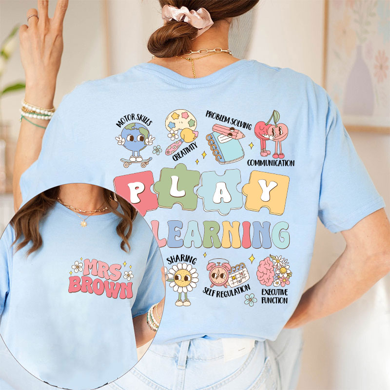 Personalized Name Play Is Learning Puzzle Teacher Two Sided T-Shirt