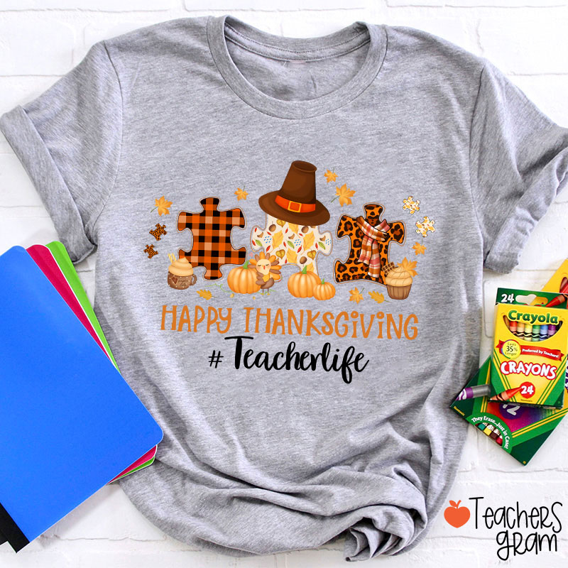 Happy Thanksgiving Teacherlife Teacher T-Shirt