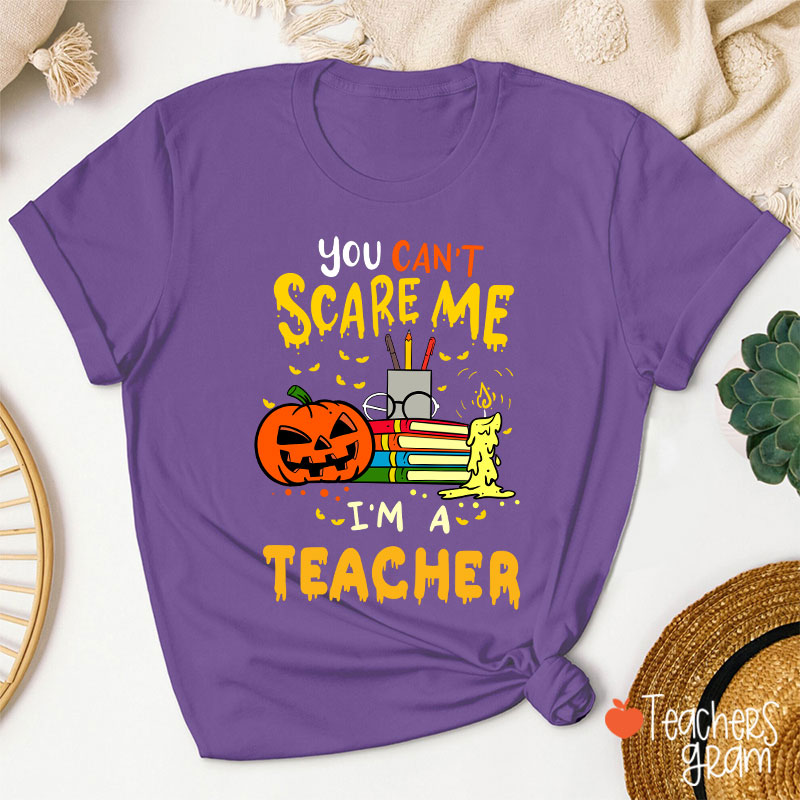 Personalized You Can't Scare Me I'm A Teacher T-Shirt