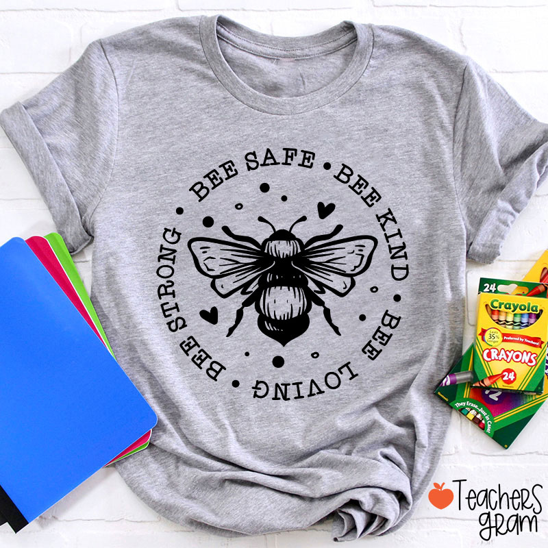Bee Safe Bee Kind Bee Loving Teacher T-Shirt