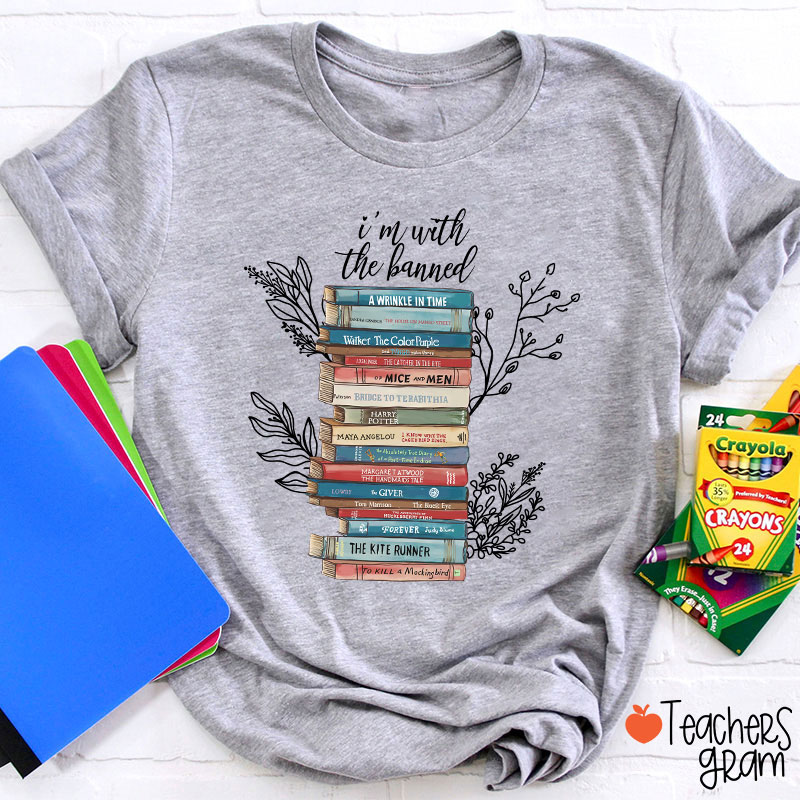 I'm With The Banned Teacher T-Shirt