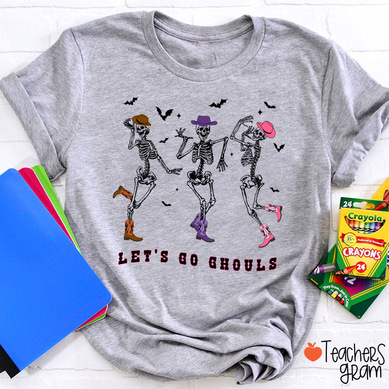 Let's Go Ghouls Teacher T-Shirt