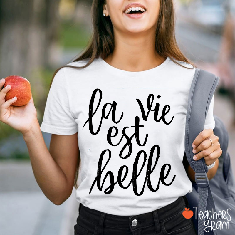 La Vie Est Balle French Teacher T-Shirt