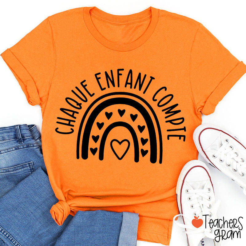 Chaque Enfant Compte French Teacher T-Shirt