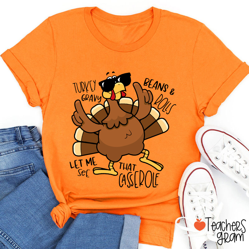 Turkey Gravy Beans Rolls Thanksgiving Teacher T-Shirt