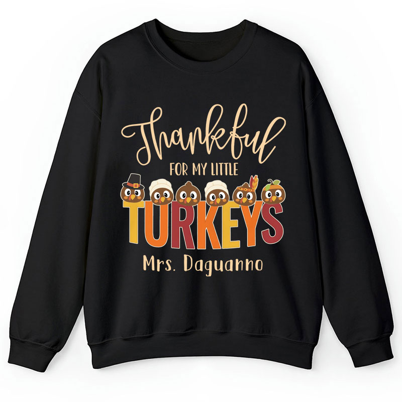 Personalized Thankful For My Little Turkeys Teacher Sweatshirt