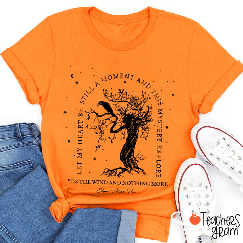 Tis The Wind And Nothing More Teacher T-Shirt