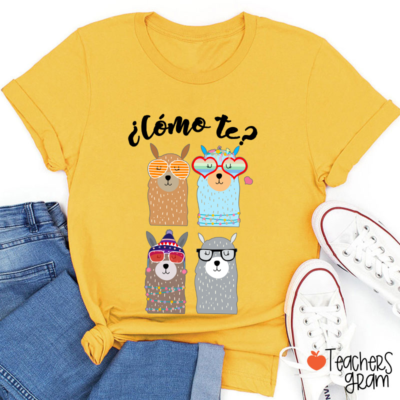 ¿Cómo Te Spanish Teacher T-Shirt