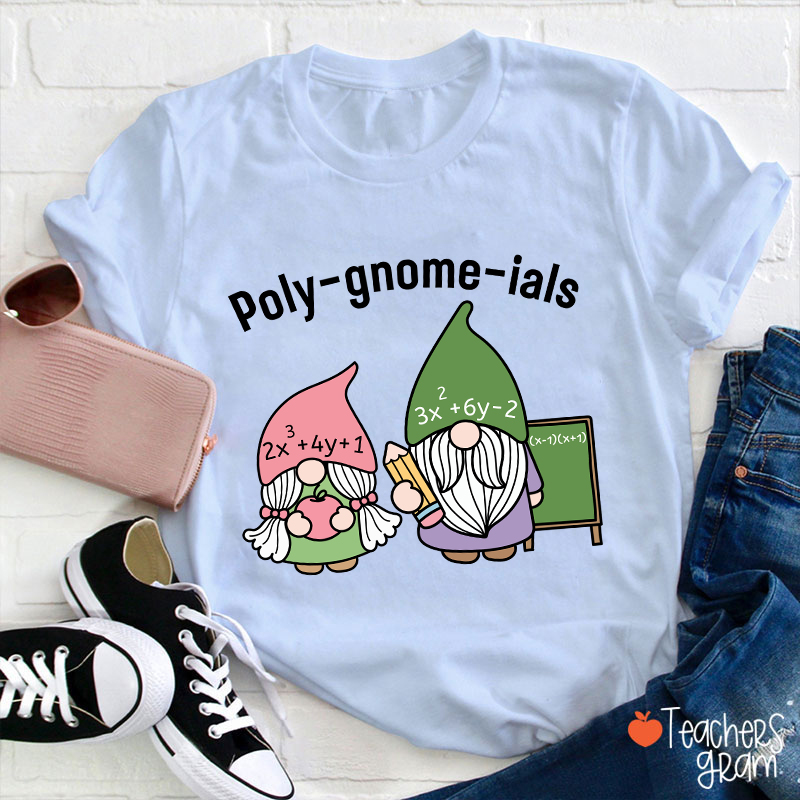 Polygnomeials Math Teacher T-Shirt