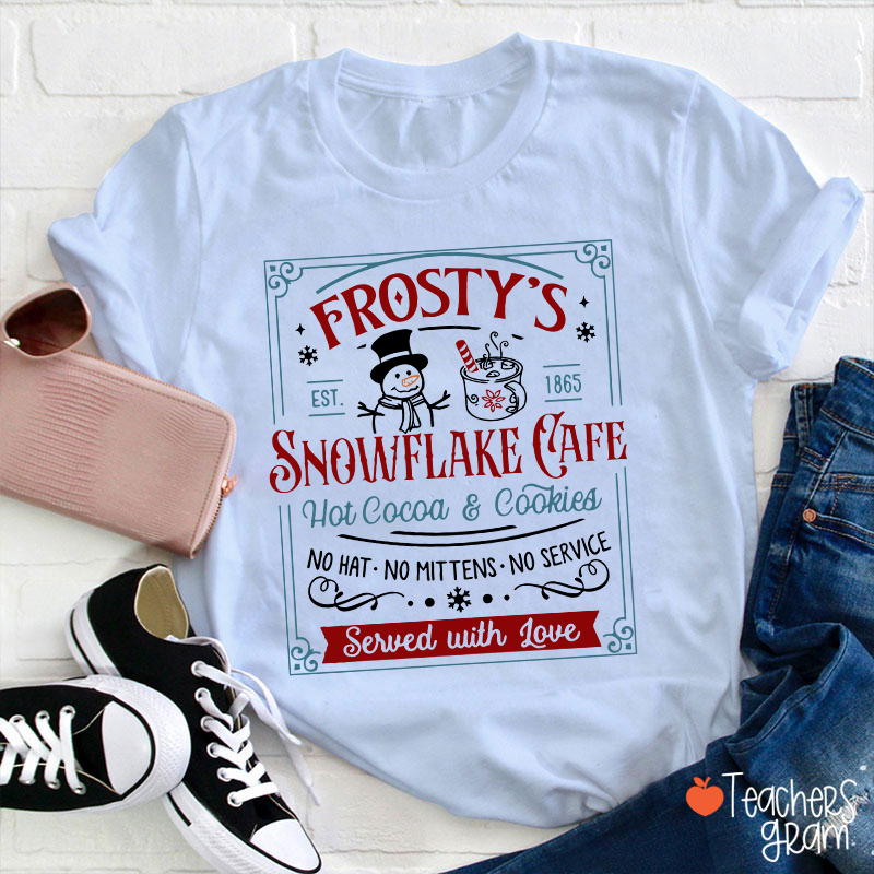 Frosty's Snowflake Cafe Teacher T-Shirt