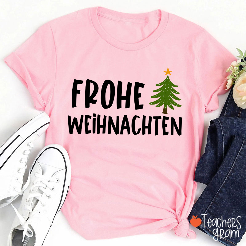 Frohe Weihnachten Christmas Tree German Teacher T-Shirt