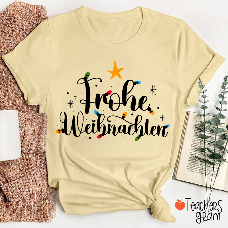 Frohe Weihnachten Light Strip Christmas German Teacher T-Shirt