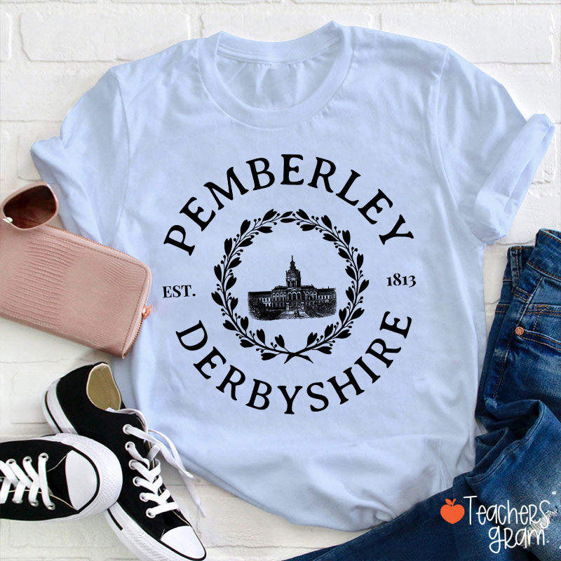 Pemberley Derbyshire Literature Teacher T-Shirt