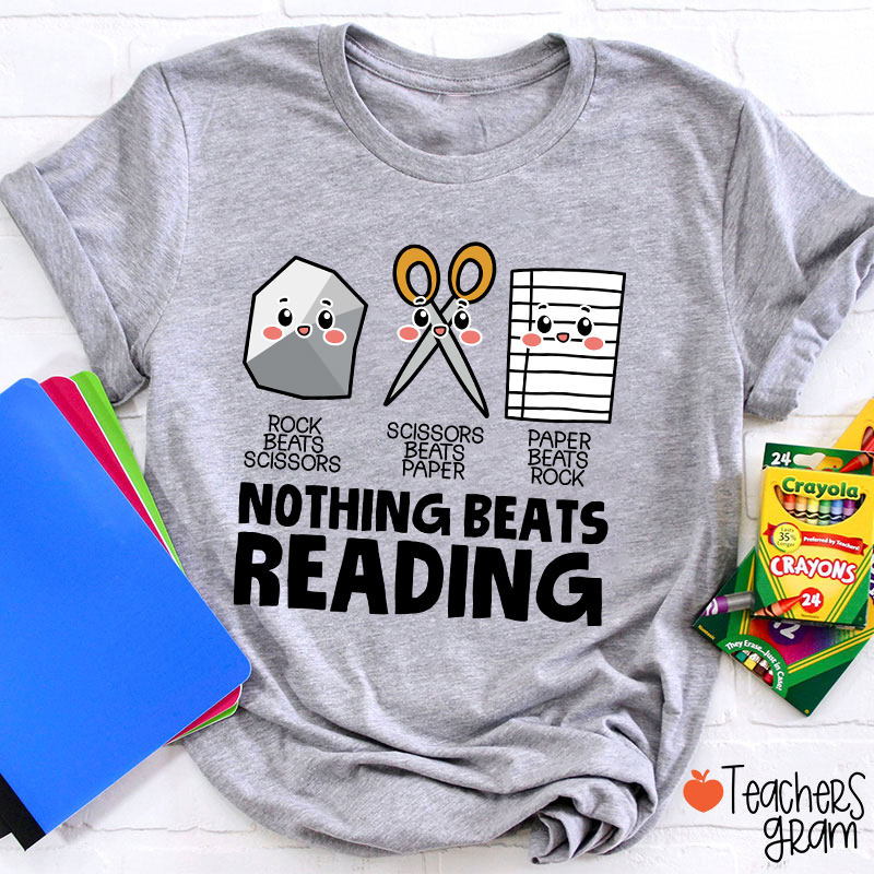 Nothing Beats Reading Teacher T-Shirt